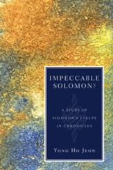 Impeccable Solomon?: A Study of Solomon's Faults in Chronicles - eBook