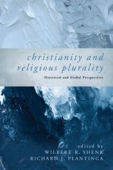 Christianity and Religious Plurality: Historical and Global Perspectives - eBook