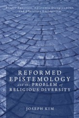 Reformed Epistemology and the Problem of Religious Diversity: Proper Function, Epistemic Disagreement, and Christian Exclusivism - eBook