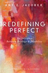 Redefining Perfect: The Interplay Between Theology and Disability - eBook