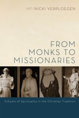 From Monks to Missionaries: Schools of Spirituality in the Christian Tradition - eBook