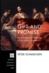 Gift and Promise: An Evangelical Theology of the Lord's Supper - eBook