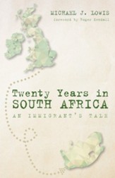 Twenty Years in South Africa: An Immigrant's Tale - eBook