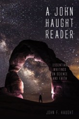 A John Haught Reader: Essential Writings on Science and Faith - eBook