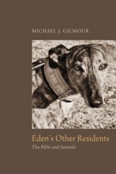 Eden's Other Residents: The Bible and Animals - eBook