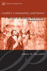 Conflict, Community, and Honor: 1 Peter in Social-Scientific Perspective - eBook
