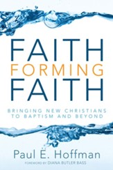 Faith Forming Faith: Bringing New Christians to Baptism and Beyond - eBook