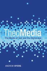 TheoMedia: The Media of God and the Digital Age - eBook