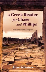 A Greek Reader for Chase and Phillips: Selections from Antiquity - eBook