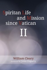 Spiritan Life and Mission Since Vatican II - eBook