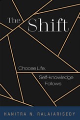 The Shift: Choose Life, Self-knowledge Follows - eBook