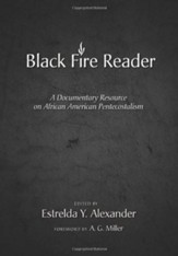 Black Fire Reader: A Documentary Resource on African American Pentecostalism - eBook