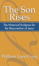 The Son Rises: Historical Evidence for the Resurrection of Jesus - eBook