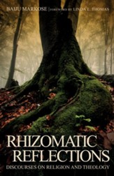 Rhizomatic Reflections: Discourses on Religion and Theology - eBook