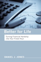 Better for Life: Turning Financial Hardship into Your Finest Hour - eBook