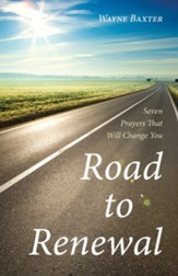 Road to Renewal: Seven Prayers That Will Change You - eBook