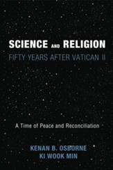 Science and Religion: Fifty Years After Vatican II: A Time of Peace and Reconciliation - eBook