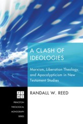 A Clash of Ideologies: Marxism, Liberation Theology, and Apocalypticism in New Testament Studies - eBook