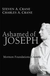 Ashamed of Joseph: Mormon Foundations Crumble - eBook