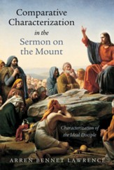 Comparative Characterization in the Sermon on the Mount: Characterization of the Ideal Disciple - eBook