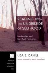Reading from the Underside of Selfhood: Bonhoeffer and Spiritual Formation - eBook
