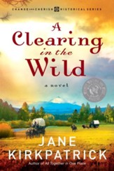 A Clearing in the Wild - eBook Change and Cherish Series #1