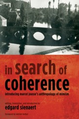 In Search of Coherence: Introducing Marcel Jousse's Anthropology of Mimism - eBook