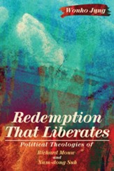 Redemption That Liberates: Political Theologies of Richard Mouw and Nam-dong Suh - eBook