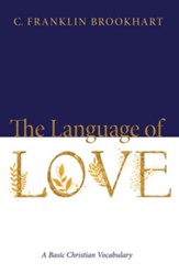 The Language of Love: A Basic Christian Vocabulary - eBook