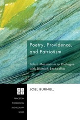 Poetry, Providence, and Patriotism: Polish Messianism in Dialogue with Dietrich Bonhoeffer - eBook