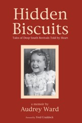 Hidden Biscuits: Tales of Deep South Revivals Told by Heart - eBook