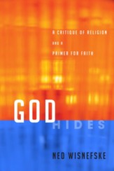 God Hides: A Critique of Religion and a Primer for Faith - eBook
