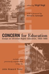 CONCERN for Education: Essays on Christian Higher Education, 1958-1966 - eBook