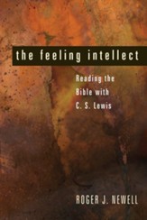 The Feeling Intellect: Reading the Bible with C. S. Lewis - eBook