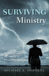 Surviving Ministry: How to Weather the Storms of Church Leadership - eBook