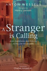 A Stranger is Calling: Jews, Christians, and Muslims as Fellow Travelers - eBook