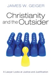 Christianity and the Outsider: A Lawyer Looks at Justice and Justification - eBook