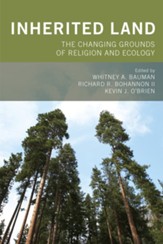 Inherited Land: The Changing Grounds of Religion and Ecology - eBook
