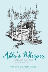 Abba's Whisper: Listening for the Voice of God - eBook