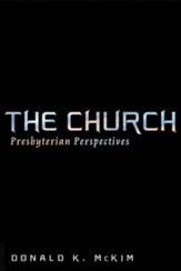 The Church: Presbyterian Perspectives - eBook