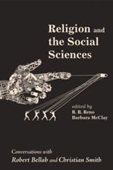 Religion and the Social Sciences: Conversations with Robert Bellah and Christian Smith - eBook