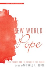 New World Pope: Pope Francis and the Future of the Church - eBook
