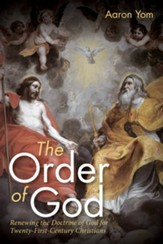 The Order of God: Renewing the Doctrine of God for Twenty-First-Century Christians - eBook