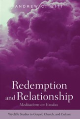 Redemption and Relationship: Meditations on Exodus - eBook