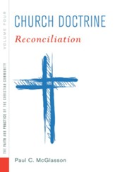 Church Doctrine, Volume 4: Reconciliation - eBook