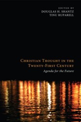 Christian Thought in the Twenty-First Century: Agenda for the Future - eBook