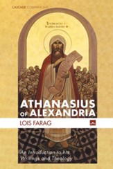 Athanasius of Alexandria: An Introduction to his Writings and Theology - eBook