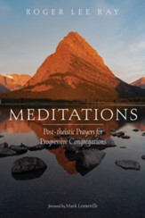 Meditations: Post-theistic Prayers for Progressive Congregations - eBook