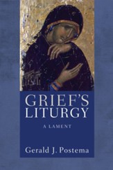 Grief's Liturgy: A Lament - eBook