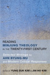 Reading Minjung Theology in the Twenty-First Century: Selected Writings by Ahn Byung-Mu and Modern Critical Responses - eBook